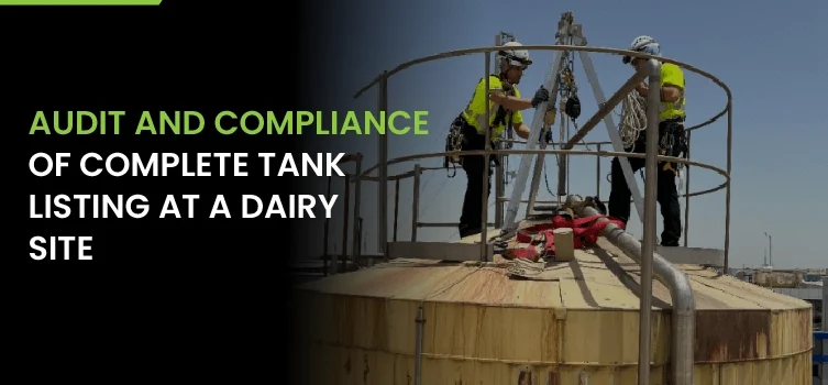 Audit And Compliance Of Complete Tank Listing At A Dairy Site 01