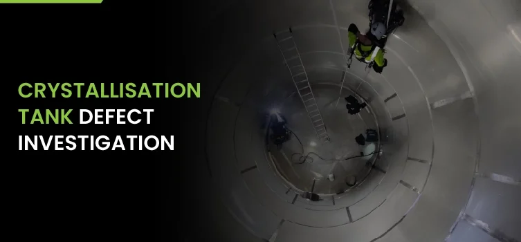 Crystallisation Tank Defect Investigation English