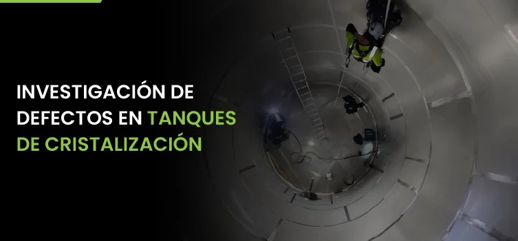 Crystallisation Tank Defect Investigation Spanish