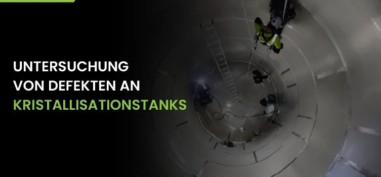 Crystallisation Tank Defect Investigation German