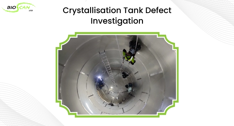 Crystallisation Tank Defect Investigation