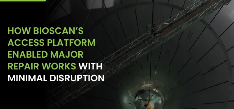 How Bioscan's access platform enabled major repair works with minimal disruption
