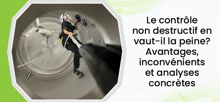 French Is Non Destructive Testing Worth It Pros, Cons & Real Insights 02