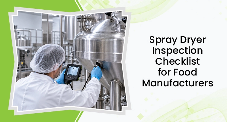 Liste de contrôle pour l'inspection des sécheurs par atomisation destinés aux fabricants de produits alimentaires 1 Food processing equipment inspection of a spray dryer