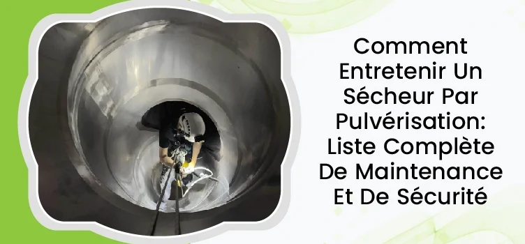 French Title Comment Entretenir Un Sécheur Par Pulvérisation Liste Complète De Maintenance Et De Sécurité 01